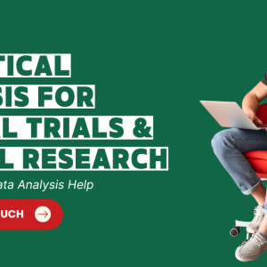 Statistical Analysis for Clinical Trials & Medical Research